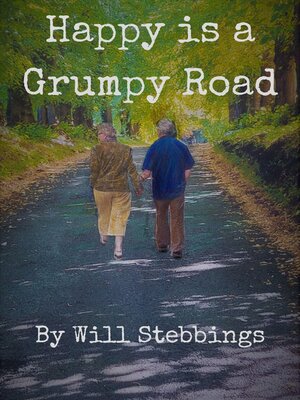 cover image of Happy is a Grumpy Road